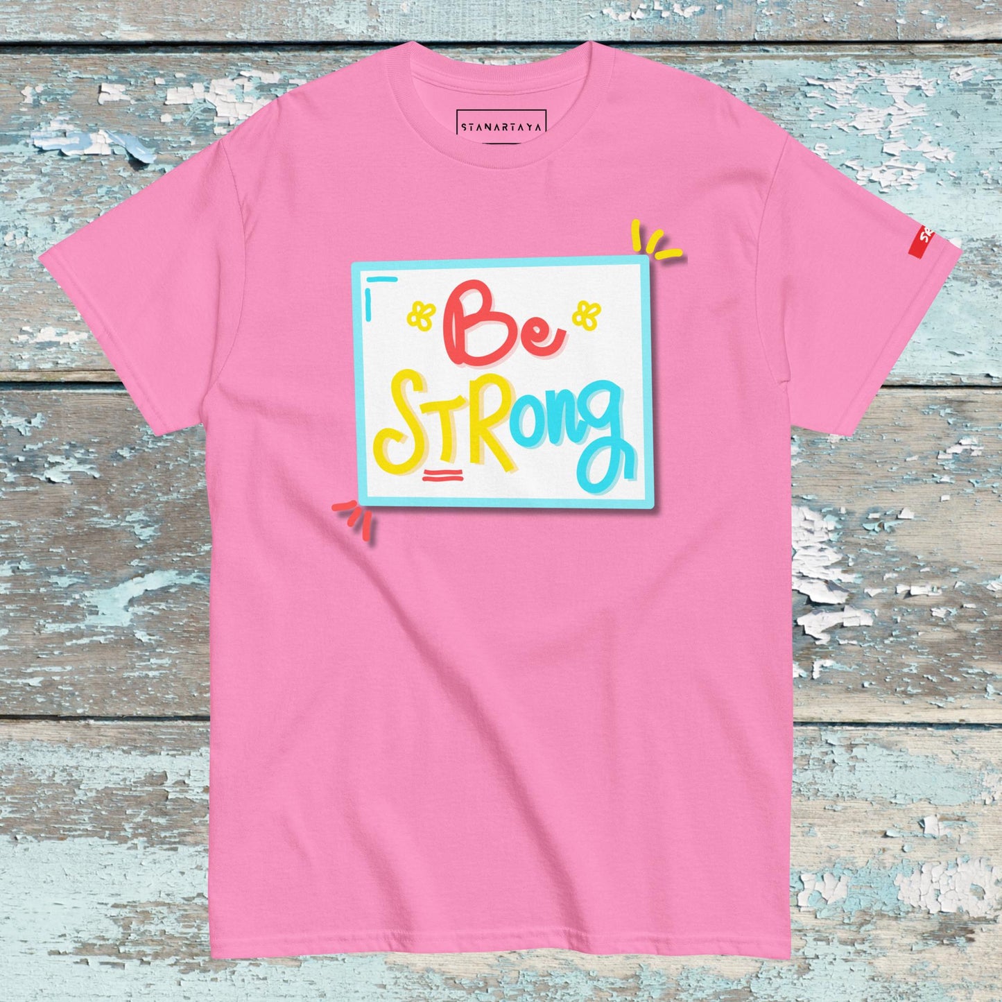 Be Strong Tee