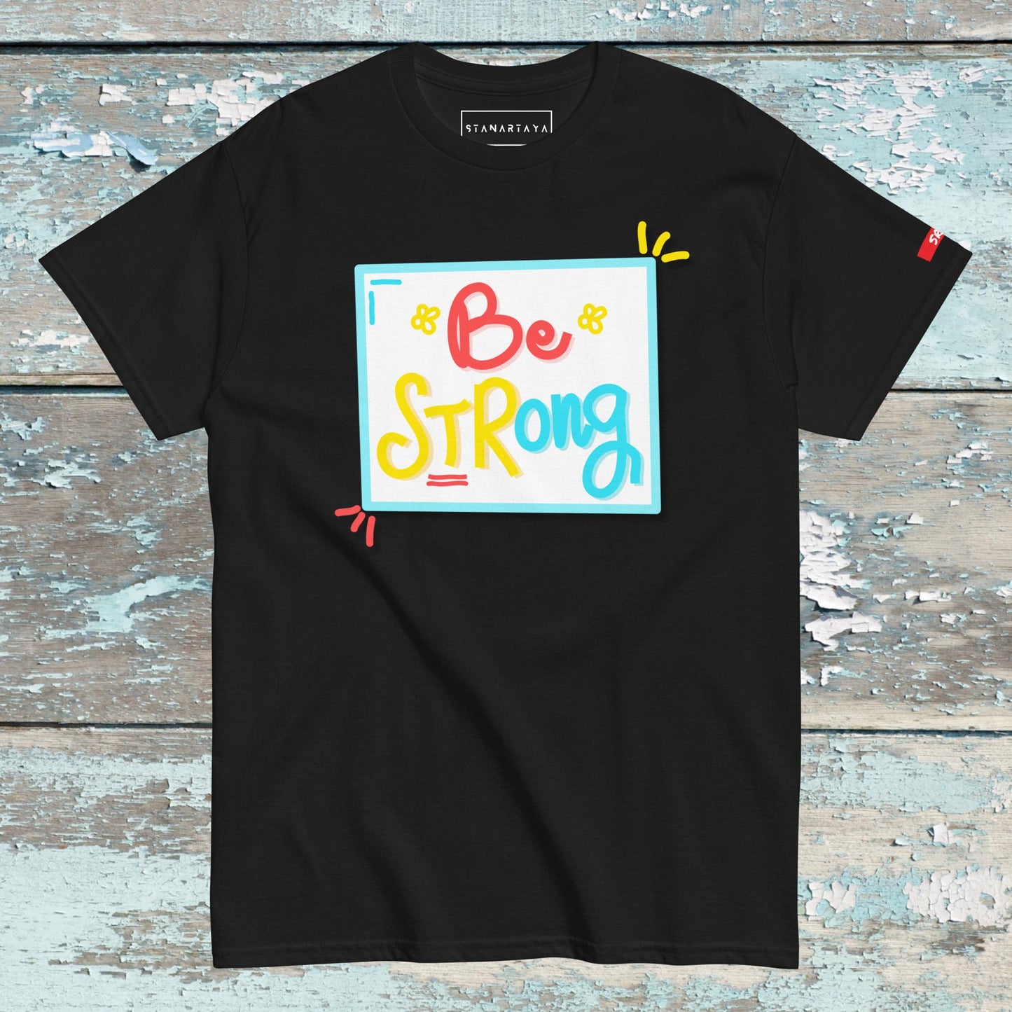 Be Strong Tee
