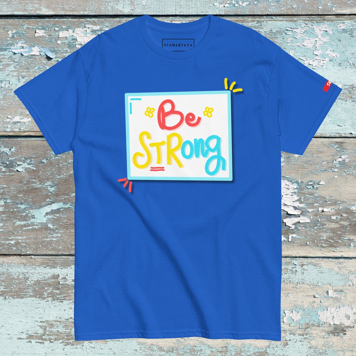 Be Strong Tee