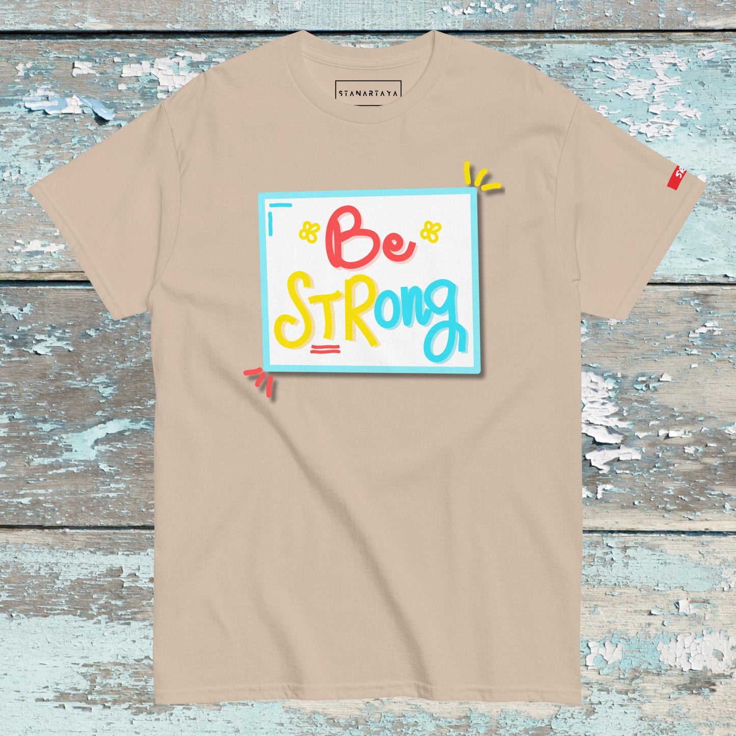 Be Strong Tee