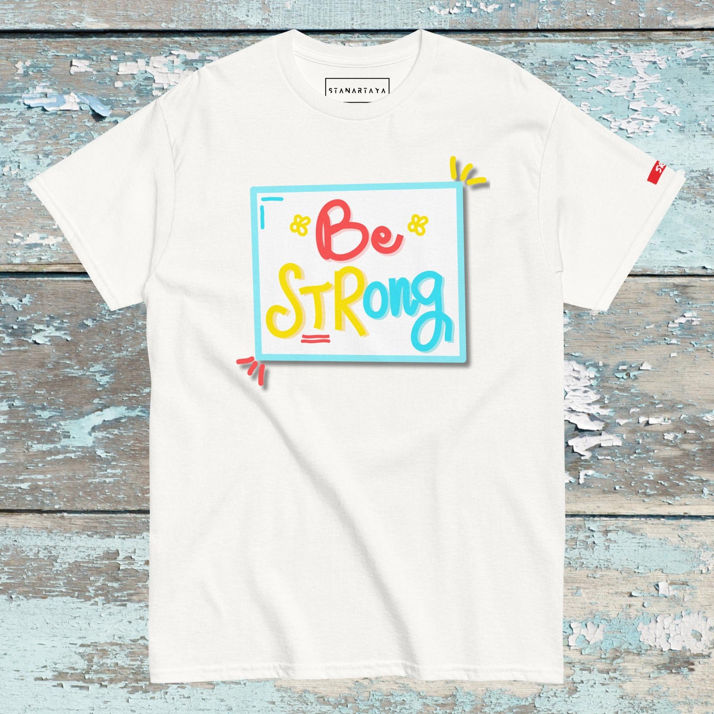 Be Strong Tee