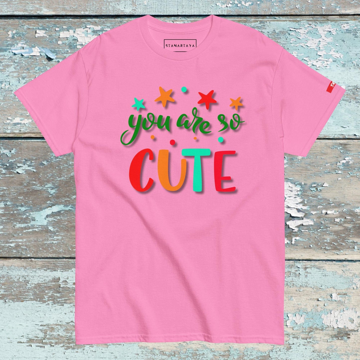 You are so cute Tee