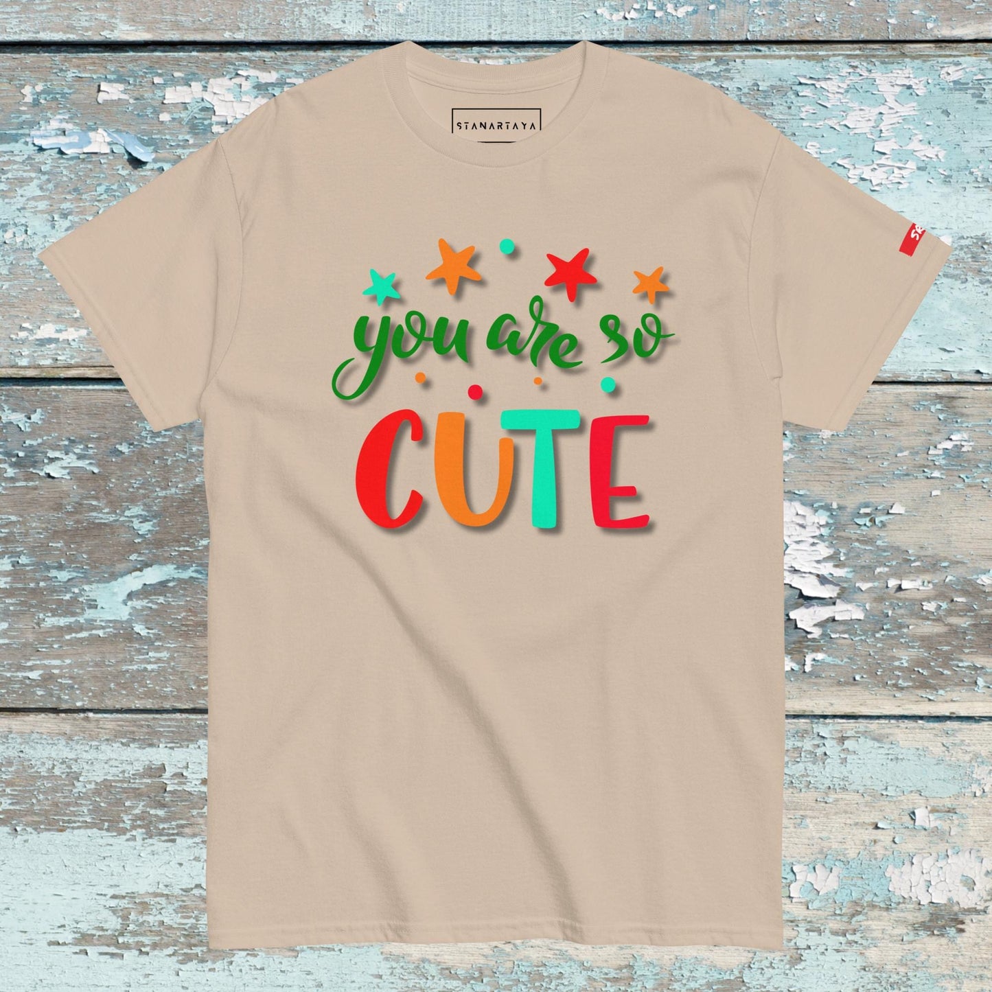 You are so cute Tee